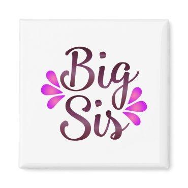 Big Sis Magnet