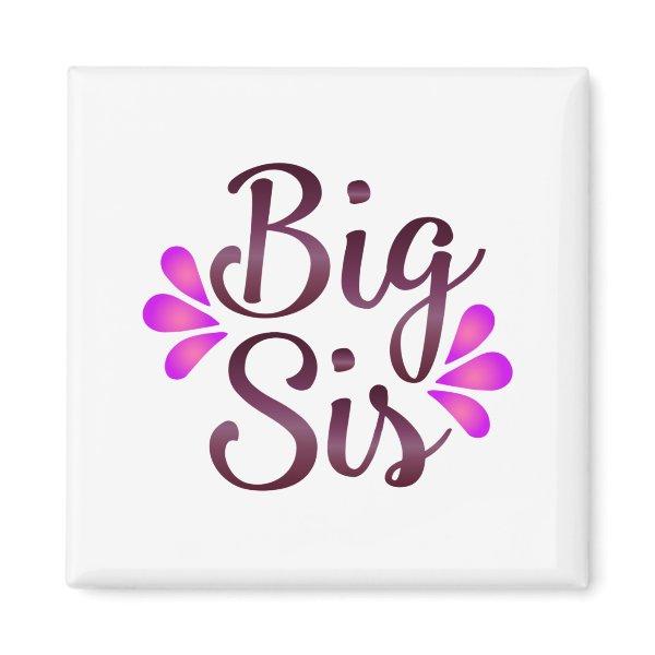 Big Sis Magnet