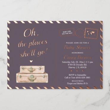Chic Travel Rose Gold Places She'll Go Baby Shower Foil Invitation