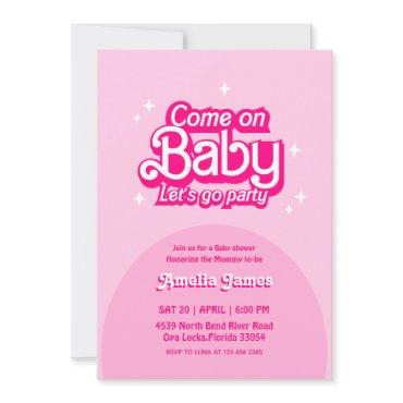 Come On Baby Let's Go Party pink