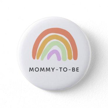 Cute Rainbow Baby Shower Mommy-to-be Button