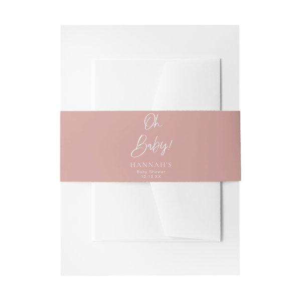 Dusty Pink/ Rose Oh Baby  Belly Band
