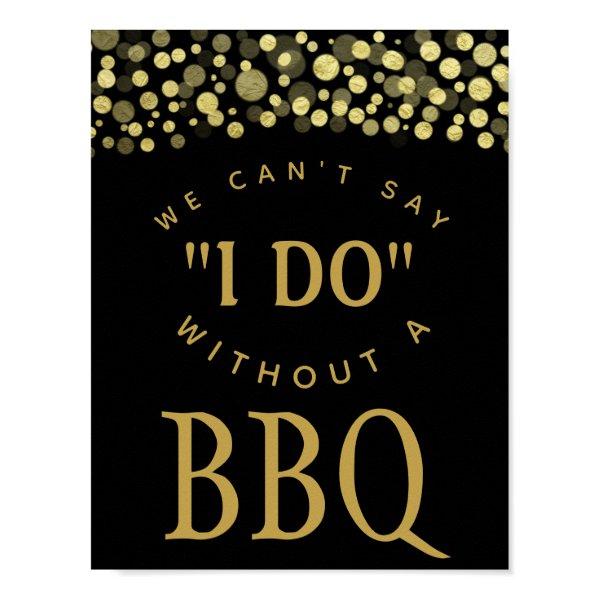GOLD & BLACK WE cant say I do with a BBQ PARTY Poster