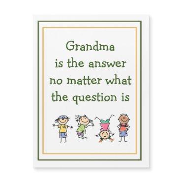 Grandma is the Answer Fun Kids Quote