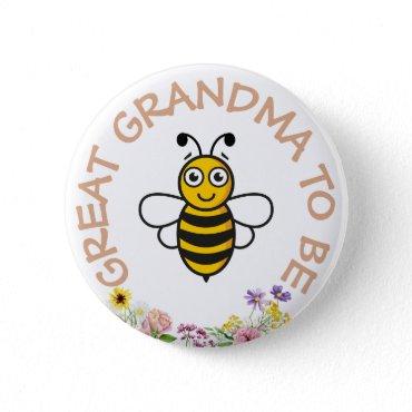 Great Grandma To Be Sweet As Can Bee Button