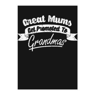 Great Mums Get Promoted To Gradmas Mum Gran Grandm