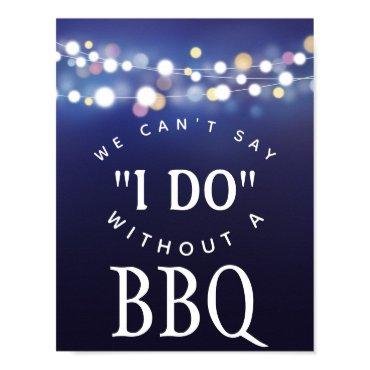 Navy string of lights we cant say I do with BBQ Poster