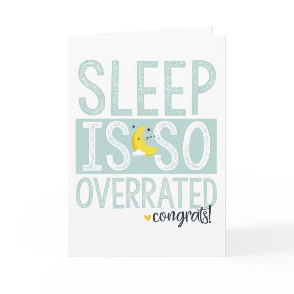Sleep is so Overrated Baby Shower Card